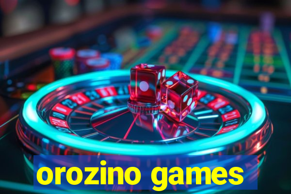 orozino games